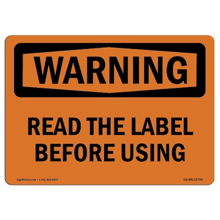Signmission OSHA WARNING Sign, Read The Label Before Using, 24in X 18in Decal, 18" W, 24" L, Landscape OS-WS-D-1824-L-12790